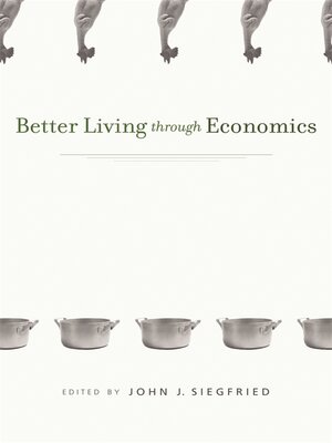cover image of Better Living through Economics
